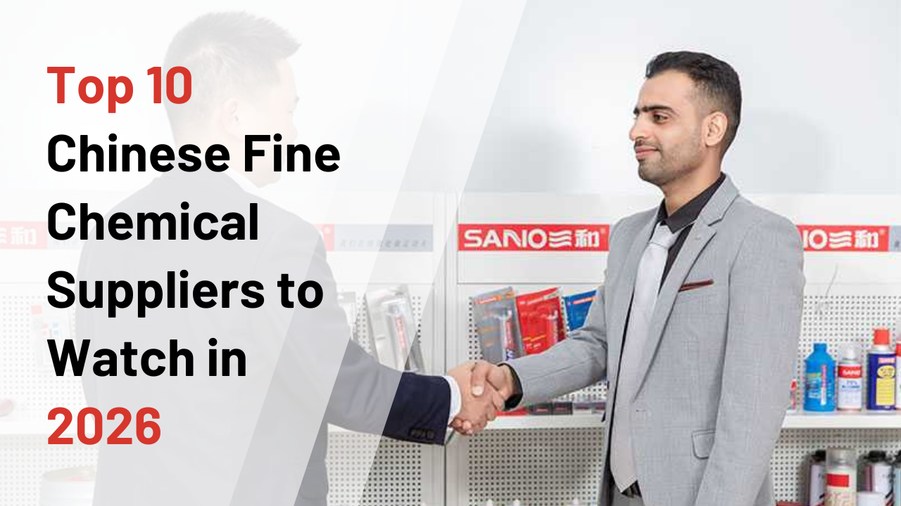 Top 10 Chinese Fine Chemical Suppliers to Watch in 2026